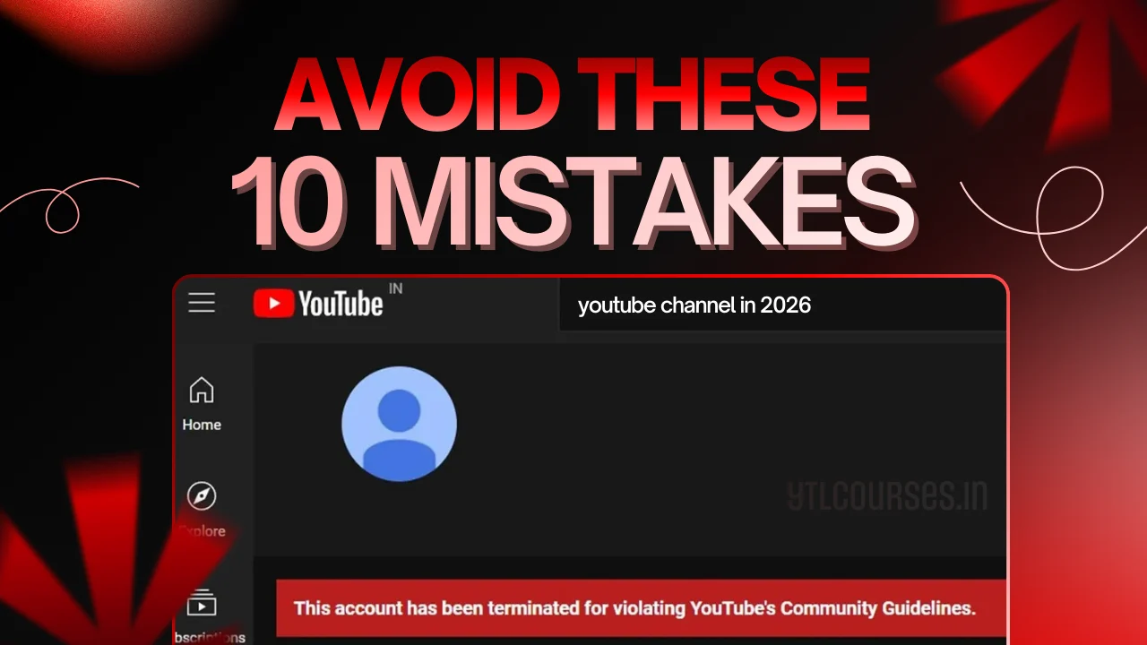 Avoid These 10 Mistakes on YouTube in 2026